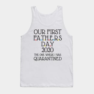 Our first fathers day 2020 Tank Top